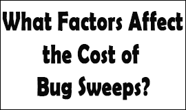 Bug Sweeping Cost Factors in Chorley